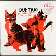 Dub Trio, Another Sound Is Dying (LP)
