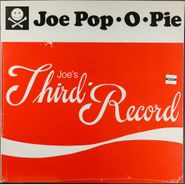Pop-O-Pies, Joe's Third Record (LP)