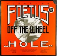 Scraping Foetus Off The Wheel, Hole (LP)