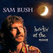 Sam Bush, Howlin' At The Moon (CD)
