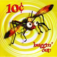 10 Cents, Buggin' Out (CD)
