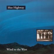 Blue Highway, Wind To The West (CD)