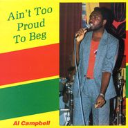 Al Campbell, Ain't Too Proud To Beg (LP)