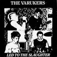 The Varukers, Led To The Slaughter (7")