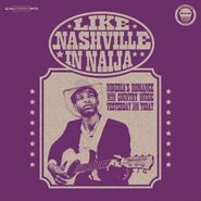 Various Artists, Like Nashville In Naija - Nigeria's Romance With Country Music Yesterday And Today [Record Store Day] (LP)