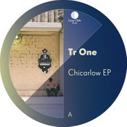 Tr One, Chicarlow EP (12")