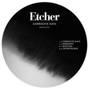 Etcher, Corrosive Days (12")