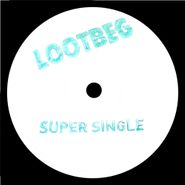 Lootbeg, Super Single (10")