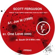 Scott Ferguson, Tribute To My Twenty-Something Year-Old Self: Part 1 (12")