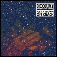 Occult Orientated Crime, Just A Clown On Crack (LP)