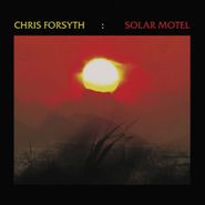 Chris Forsyth, Solar Motel (LP)