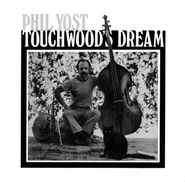 Phil Yost, Touchwood's Dream (LP)