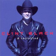 Clint Black, D'lectrified (CD)