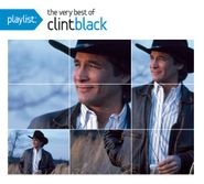 Clint Black, Playlist: The Very Best Of Clint Black (CD)