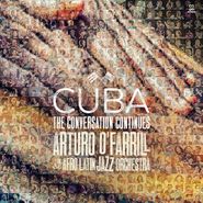 Arturo O'Farrill, Cuba: The Conversation Continues (CD)