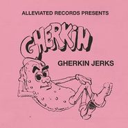 Gherkin Jerks, Gherkin Jerks Compilation (CD)
