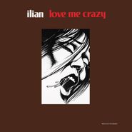 Ilian, Love Me Crazy (CD)