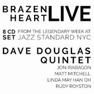 Dave Douglas Quintet, Brazen Heart Live At Jazz Standard: Complete [Box Set] (CD)