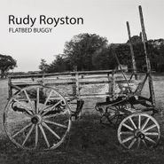 Rudy Royston, Flatbed Buggy (CD)