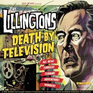 The Lillingtons, Death By Television (LP)