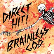 Direct Hit!, Brainless God (LP)