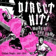 Direct Hit!, More Of The Same: Satanic Singles 2010-2014 (LP)