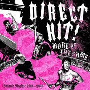 Direct Hit!, More Of The Same (Satanic Singles: 2010-2014) (CD)
