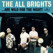 The All Brights, The All Brights ...Are Wild For The Night! (CD)