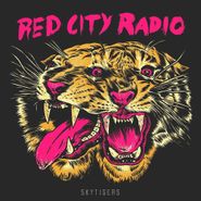Red City Radio, Skytigers (LP)