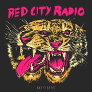 Red City Radio, Skytigers (CD)