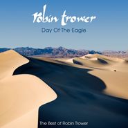 Robin Trower, Day Of The Eagle: The Best Of Robin Trower (CD)