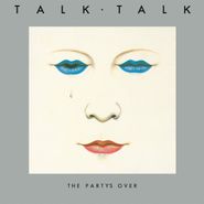 Talk Talk, The Party's Over (LP)