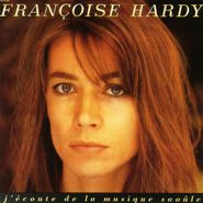 Françoise Hardy, J'Écoute De La Musique Saoûle (LP)