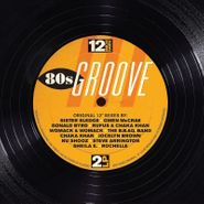 Various Artists, 12 Inch Dance: 80s Groove (LP)