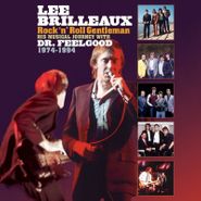Dr. Feelgood, Lee Brilleaux: Rock 'n' Roll Gentleman - His Musical Journey With Dr. Feelgood 1974-1994 (CD)