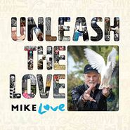 Mike Love, Unleash The Love (LP)