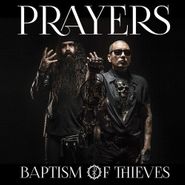 Prayers, Baptism Of Thieves (CD)