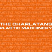 The Charlatans UK, Plastic Machinery Remixes [Black Friday] (7")