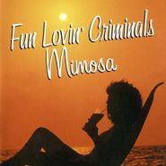 Fun Lovin' Criminals, Mimosa (CD)