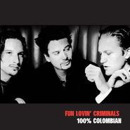 Fun Lovin' Criminals, 100% Colombian (CD)