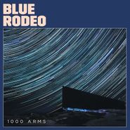 Blue Rodeo, 1000 Arms (LP)