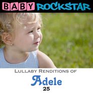 Baby Rockstar, Lullaby Renditions Of Adele 25 (CD)