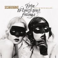 Scorpions, Born To Touch Your Feelings: Best Of Rock Ballads (CD)