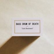 Bass Drum of Death, Just Business (LP)