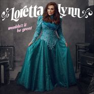 Loretta Lynn, Wouldn't It Be Great (CD)