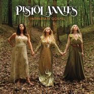 Pistol Annies, Interstate Gospel (LP)