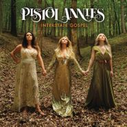 Pistol Annies, Interstate Gospel (CD)