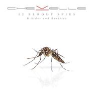 Chevelle, 12 Bloody Spies: B-Sides & Rarities (CD)