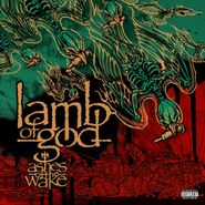 Lamb Of God, Ashes Of The Wake [15th Anniversary Edition] (LP)