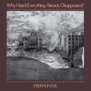 Deerhunter, Why Hasn't Everything Already Disappeared? [Grey Vinyl] (LP)